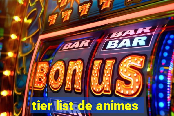 tier list de animes